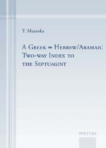 A Greek-Hebrew Aramaic Two-way Index to the Septuagint