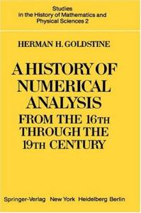 A History of Numerical Analysis from the 16th through the 19th Century