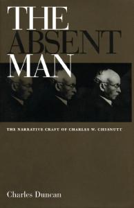 Absent Man: Narrative Craft Of Charles W. Chestnutt