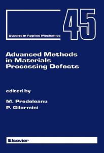 Advanced Methods in Materials Processing Defects (Studies in Applied Mechanics)