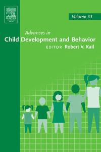 Advances in Child Development and Behavior Volume 33