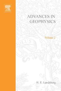 Advances in Geophysics, Volume 02