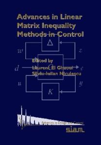 Advances in Linear Matrix Inequality Methods in Control (Advances in Design and Control)