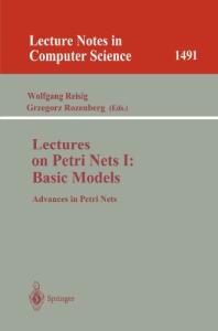 Advances in Petri Nets 1996, Lectures on Petri Nets: Basic Models