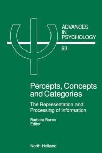 Advances in Psychology Volume 93 Percepts, Concepts and Categories