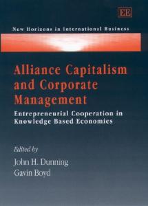 Alliance Capitalism and Corporate Management: Entrepreneurial Cooperation in Knowledge Based Economies (New Horizons in International Business)
