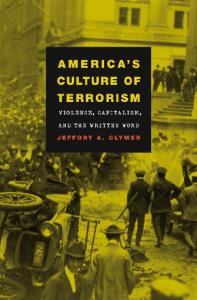 America's Culture of Terrorism: Violence, Capitalism, and the Written Word (Cultural Studies of the United States)