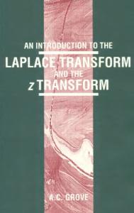 An Introduction to the Laplace Transform and the Z Transform