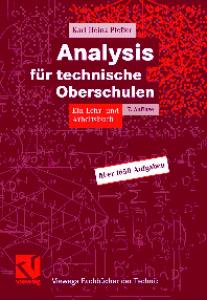 Analysis für technische Oberschulen. Ein Lehr- und Arbeitsbuch (Lernmaterialien) (Vieweg Fachbücher der Technik)  German