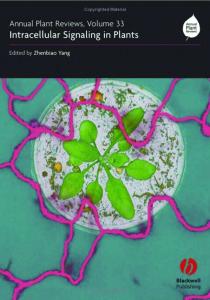 Annual Plant Reviews, Intracellular Signaling in Plants