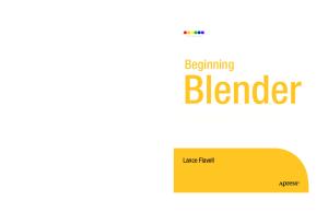 Beginning Blender: Open Source 3D Modeling, Animation, and Game Design