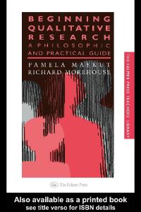 Beginning Qualitative Research: A Philosophical and Practical Guide (The Falmer Press Teachers' Library, 6)