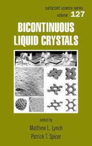 Bicontinuous Liquid Crystals (Surfactant Science)