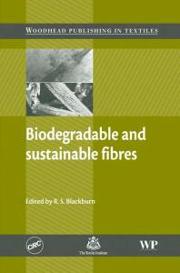 Biodegradable and sustainable fibres (Woodhead Publishing Series in Textiles)
