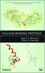 Calcium Binding Proteins (Wiley Series in Protein and Peptide Science)