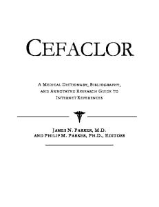 Cefaclor - A Medical Dictionary, Bibliography, and Annotated Research Guide to Internet References