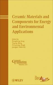 Ceramic Materials and Components for Energy and Environmental Applications: Ceramic Transactions Volume 210 (Ceramic Transactions Series)