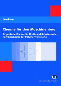 Chemie fur den Maschinenbau: Band 2: Organische Chemie fur Kraft- und Schmierstoffe, Polymerchemie fur Polymerwerkstoffe
