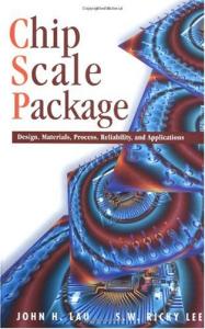 Chip Scale Package: Design, Materials, Process, Reliability, and Applications