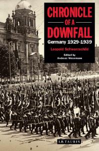 Chronicle of a Downfall: Germany 1929-1939