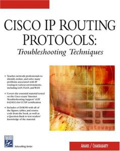 Cisco IP Routing Protocols: Trouble Shooting Techniques