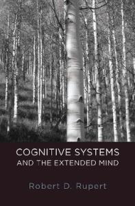 Cognitive Systems and the Extended Mind (Philosophy of Mind)