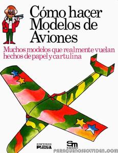 Como hacer Modelos de Aviones