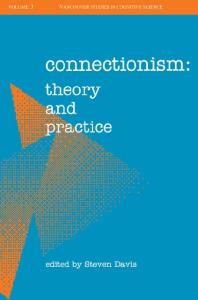 Connectionism: Theory and Practice