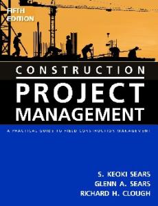 Construction Project Management: A Practical Guide to Field Construction Management
