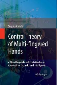 Control Theory of Multi-fingered Hands: A Modelling and AnalyticalMechanics Approach for Dexterity and Intelligence