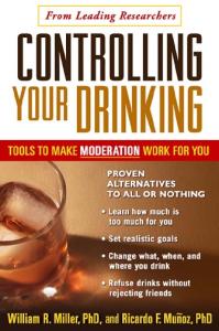 Controlling Your Drinking: Tools to Make Moderation Work for You