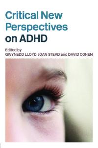 Critical New Perspectives on Attention Deficit Hyperactivity Disorder
