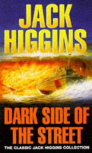 Dark Side of the Street (Classic Jack Higgins Collection)