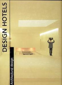 Design Hotels: Architectural Design