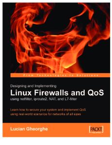 Designing and Implementing Linux Firewalls with QoS using netfilter, iproute2, NAT and l7-filter