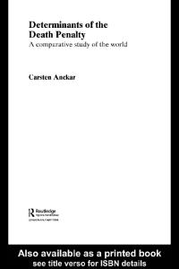 Determinants of the Death Penalty: A Comparative Study of the World (Routledge Research in Comparative Politics)
