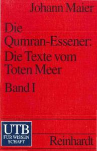 Die Qumran-Essener: Die Texte vom Toten Meer, Band 1. Die Texte der Höhlen 1-3 und 5-11