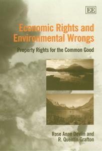 Economic Rights and Environmental Wrongs: Property Rights for the Common Good