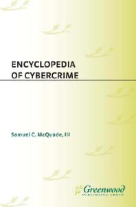 Encyclopedia of Cybercrime