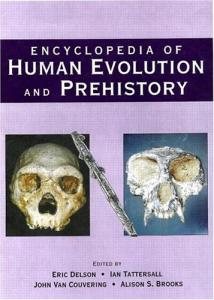 Encyclopedia of Human Evolution and Prehistory, 2nd Edition (Garland Reference Library of the Humanities)