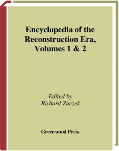 Encyclopedia of the Reconstruction Era [Two Volumes] [2 volumes]: Greenwood Milestones in African American History
