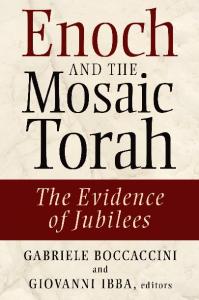 Enoch and the Mosaic Torah: The Evidence of Jubilees