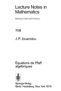 Equations de Pfaff algébriques   (Lecture notes in mathematics)