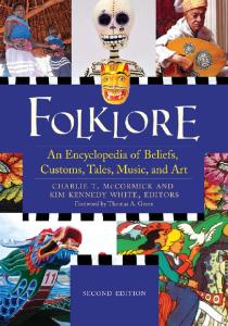 Folklore: An Encyclopedia of Beliefs, Customs, Tales, Music, and Art (3 Volume Set)