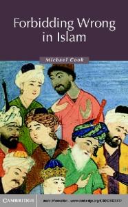 Forbidding Wrong in Islam: An Introduction (Themes in Islamic History)