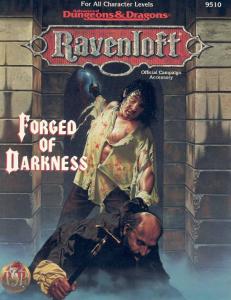 Forged of Darkness (Ravenloft Accessory)