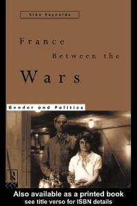 France Between the Wars: Gender and Politics
