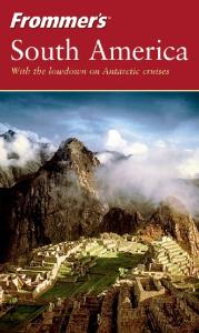 Frommer's South America (2004) (Frommer's Complete)