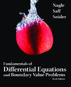 Fundamentals of differential equations and Boundary Value Problems, 6th Edition