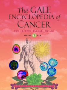 Gale Encyclopedia of Cancer